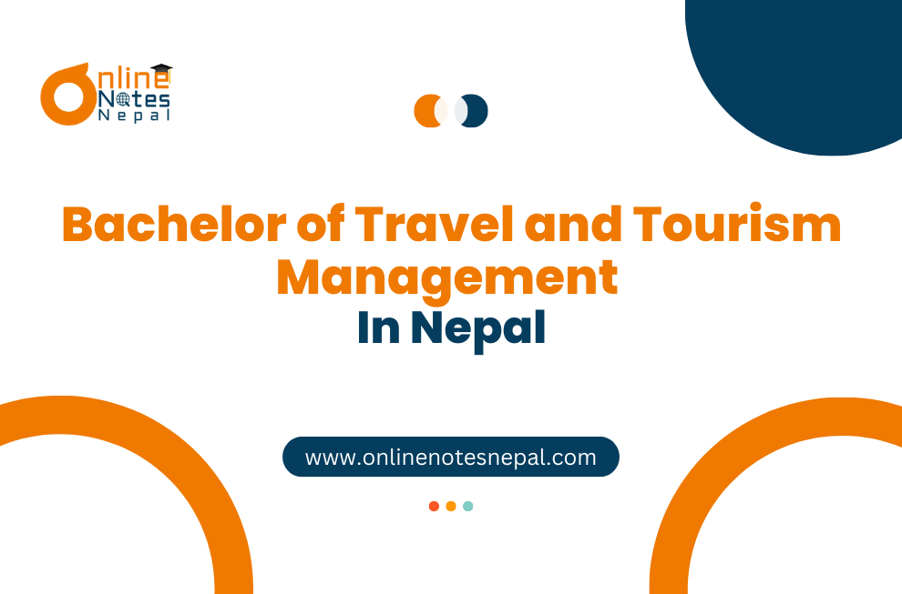 Bachelor of Travel and Tourism Management in Nepal